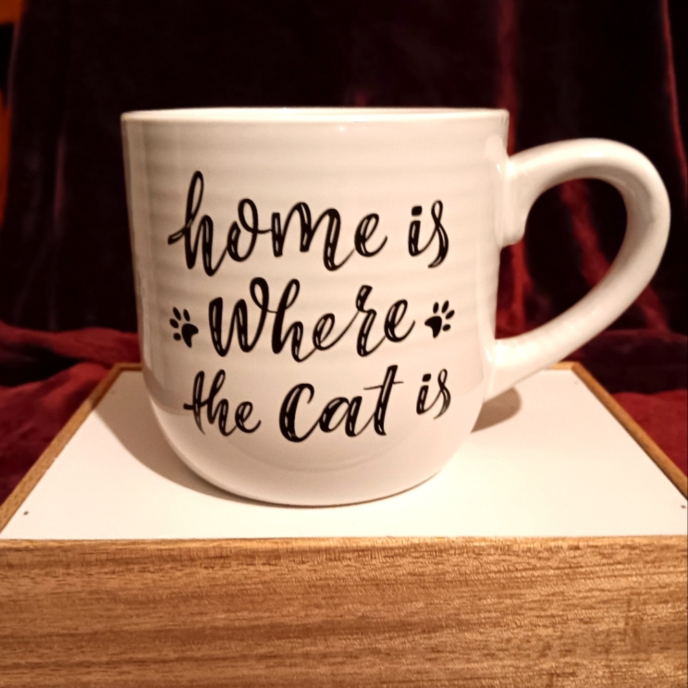 New Coffee/tea mug Home is where the cat is